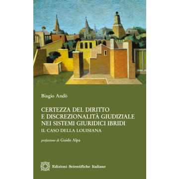 Certezza del diritto e discrezionalità giudiziale nei sistemi giuridici ibridi