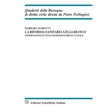 La riforma sanitaria Gelli-Bianco. Osservazioni in tema di responsabilità civile