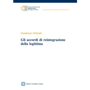 Gli accordi di reintegrazione della legittima