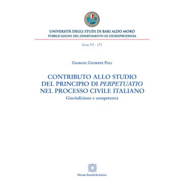 Contributo allo studio del principio di «perpetuatio» nel processo civile italiano. Giurisdizione e competenza