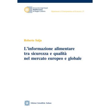 L'informazione alimentare tra sicurezza e qualità nel mercato europeo e globale