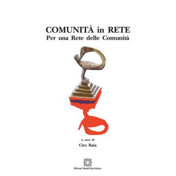 Comunità in rete. Per una rete delle comunità