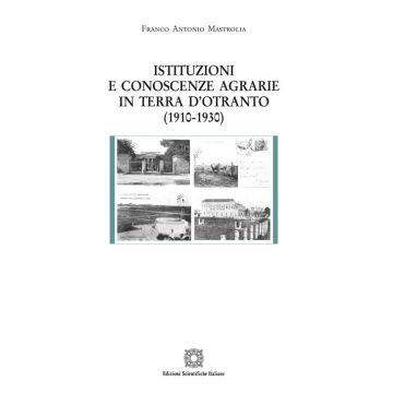 Istituzioni e conoscenze agrarie in Terra d'Otranto (1910-1930)