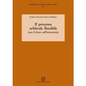 Il processo arbitrale flessibile (con il focus sull'istruttoria)