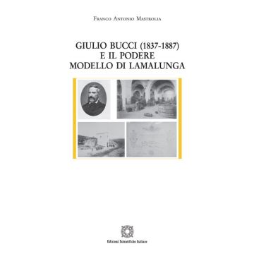 Giulio Bucci (1837-1887) e il podere modello di Lamalunga