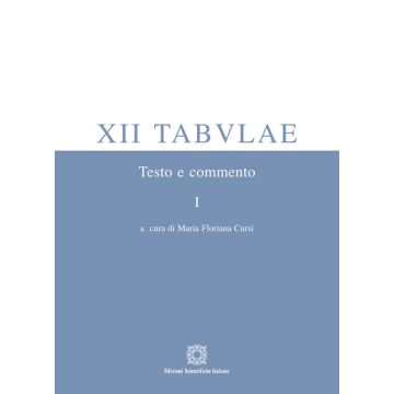 XII tabulae. Vol. 1: Testo e commento