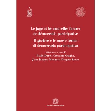 Le juge et les nouvelles formes de democratie participative-Il giudice e le nuove forme di democrazia partecipativa