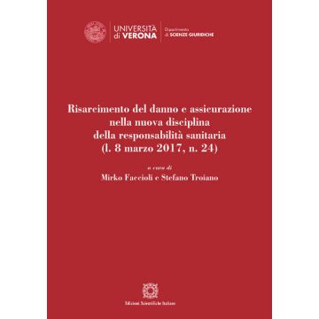 Risarcimento del danno e assicurazione nella nuova disciplina della responsabilità sanitaria (l. 8 marzo 2017, n. 24)