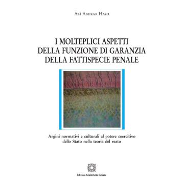 I molteplici aspetti della funzione di garanzia della fattispecie penale