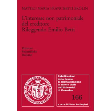 L'interesse non patrimoniale del creditore. Rileggendo Emilio Betti