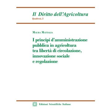 I principi d'amministrazione pubblica in agricoltura tra libertà di circolazione, innovazione sociale e regolazione