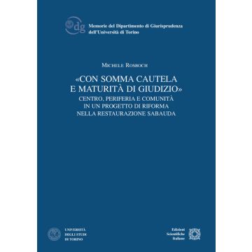 «Con somma cautela e maturità di giudizio». Centro, periferia e comunità in un progetto di riforma nella Restaurazione sabauda