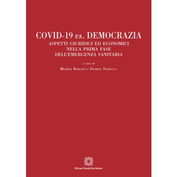 Covid-19 vs. Democrazia. Aspetti giuridici ed economici nella prima fase dell'emergenza sanitaria