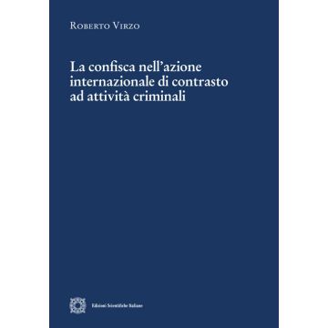 La confisca nell'azione internazionale di contrasto ad attività criminali