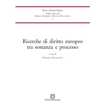 Ricerche di diritto europeo tra sostanza e processo