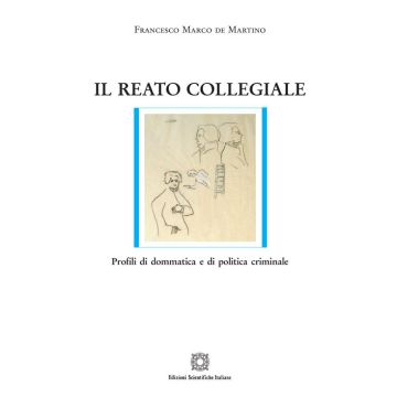 Il reato collegiale. Profili di dommatica e di politica criminale