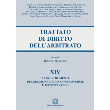 Trattato di diritto dell'arbitrato. Vol. 14: Altri strumenti di soluzione delle controversie e istituti affini