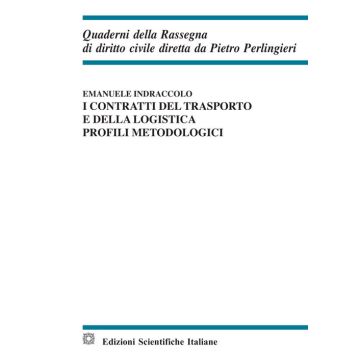I contratti del trasporto e della logistica. Profili metodologici