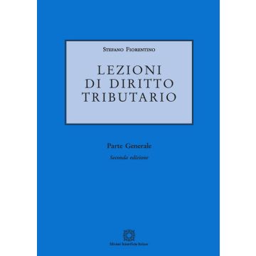 Lezioni di diritto tributario. Parte generale