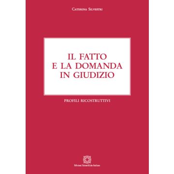 Il fatto e la domanda in giudizio. Profili ricostruttivi