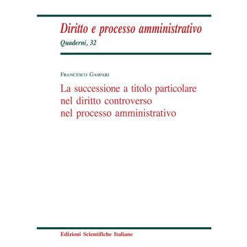 La successione a titolo particolare nel diritto controverso nel processo amministrativo