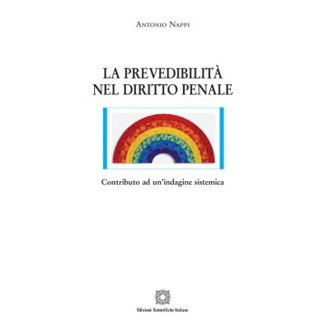 La prevedibilità nel diritto penale. Contributo ad un'indagine sistemica