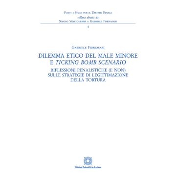 Dilemma etico del male minore e «ticking bomb» scenario
