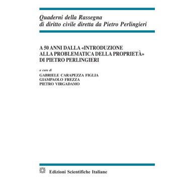 A 50 anni dalla «Introduzione alla problematica della proprietà» di Pietro Perlingieri