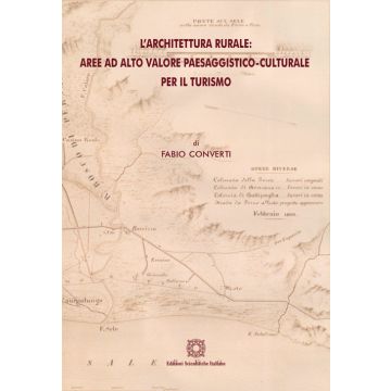 L'architettura rurale: aree ad alto valore paesaggistico-culturale per il turismo