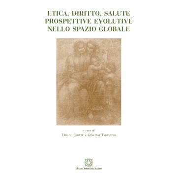 Etica, diritto, salute. Prospettive evolutive nello spazio globale