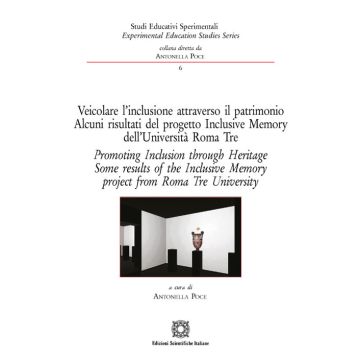 Veicolare l'inclusione attraverso il patrimonio. Alcuni risultati del progetto Inclusive Memory dell'Università Roma Tre. Ediz. italiana e inglese