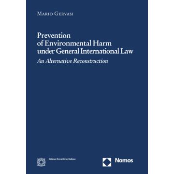 Prevention of environmental harm under general international law
