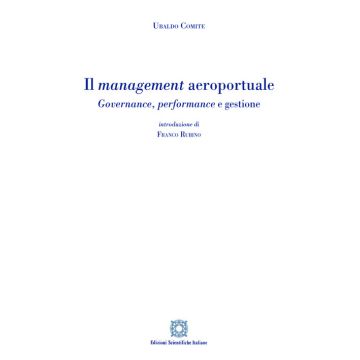 Il management aeroportuale. Governance, performance e gestione