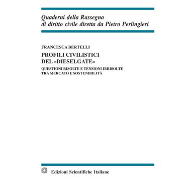 Profili civilistici del «dieselgate». Questioni risolte e tensioni irrisolte tra mercato e sostenibilità
