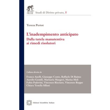 L'inadempimento anticipato. Dalla tutela manutentiva ai rimedi risolutivi