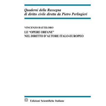 Le «opere orfane» nel diritto d'autore italo-europeo