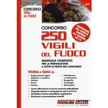 Concorso 250 Vigili del fuoco. Teoria e quiz. Manuale completo per la preparazione a tutte le prove del concorso