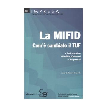 La MIFID. Com'è cambiato il TUF. Best execution. Conflitto di interessi. Trasparenza