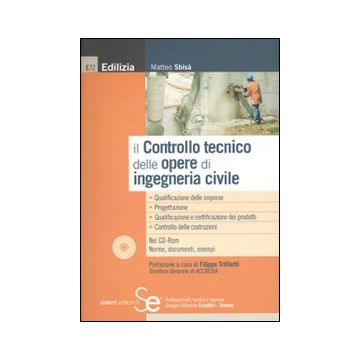 Il controllo tecnico delle opere di ingegneria civile. Con CD-ROM