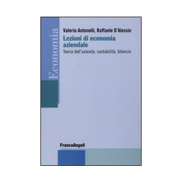 Lezioni di economia aziendale. Teoria dell'azienda, contabilità, bilancio