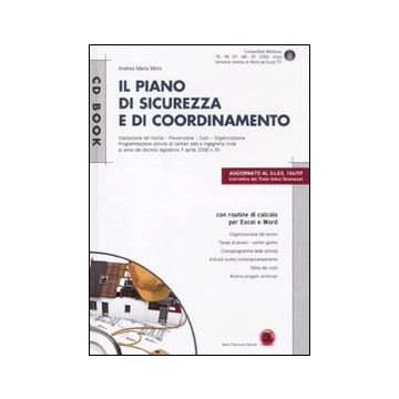 Il piano di sicurezza e di coordinamento. Con CD-ROM