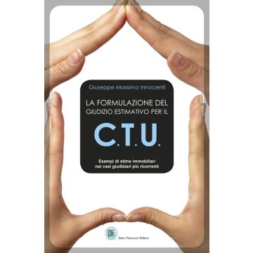 La formulazione del giudizio estimativo per il C.T.U
