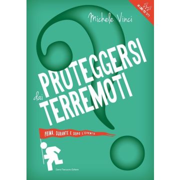 Proteggersi dai terremoti. Prima, durante e dopo l'evento