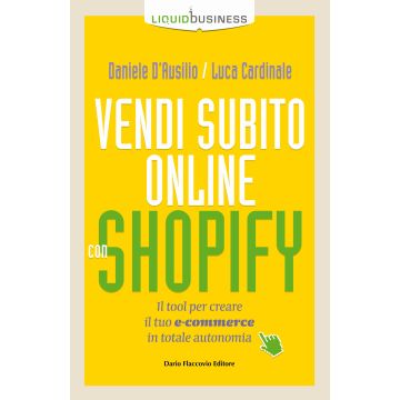 Vendi subito online con Shopify. Il tool per creare il tuo e-commerce in totale autonomia