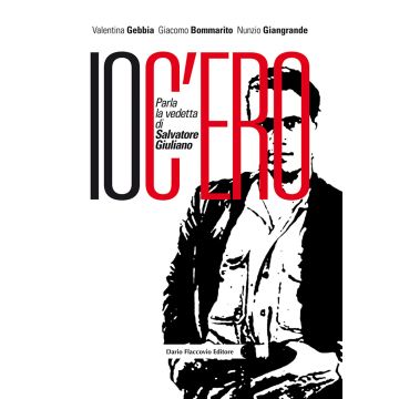 Io c'ero. Parla la vedetta di Salvatore Giuliano