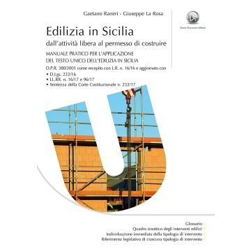 Edilizia in Sicilia. Manuale pratico per la uniformazione e la corretta applicazione della normativa di recepimento del DPR 380/2001