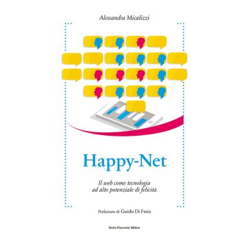 Happy-Net. Il web come tecnologia ad alto potenziale di felicità