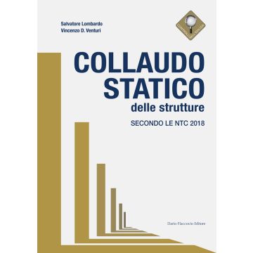 Collaudo statico delle strutture. Secondo le NTC 2018