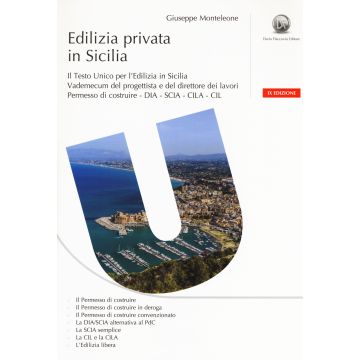 Edilizia privata in Sicilia. Il testo unico per l'edilizia in Sicilia. Vademecum del progettista e del direttore dei lavori. Con CD-ROM