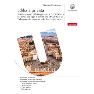 Edilizia privata. Testo unico per l'edilizia. Vademecum del progettista e del direttore dei lavori. Con Contenuto digitale per download